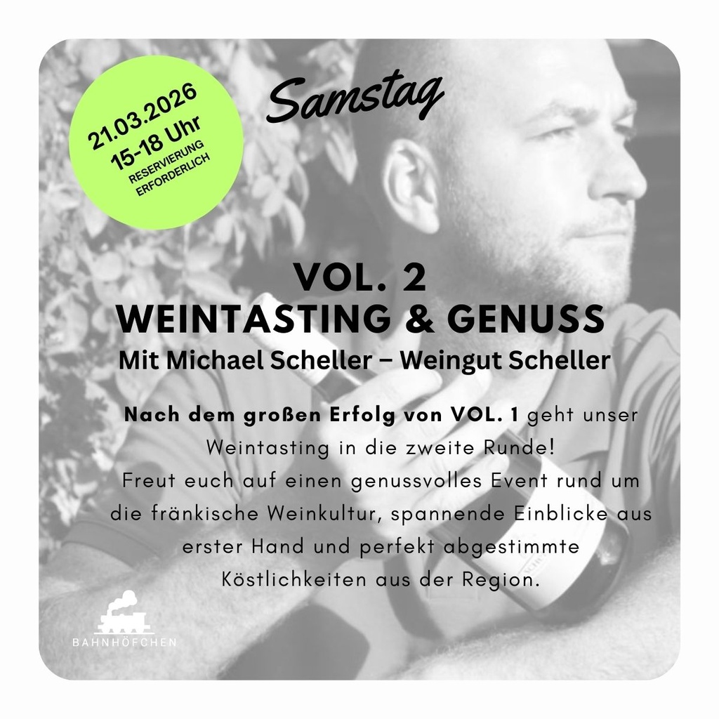 2026-06-20, 15 Uhr: VOL. 2 – Weintasting & Genuss Franken-Weintasting